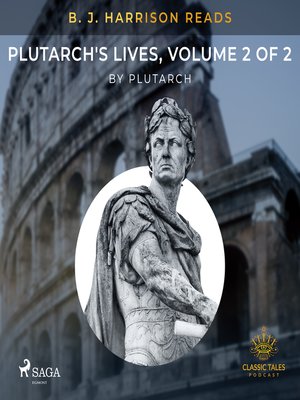 cover image of B. J. Harrison Reads Plutarch's Lives, Volume 2 of 2